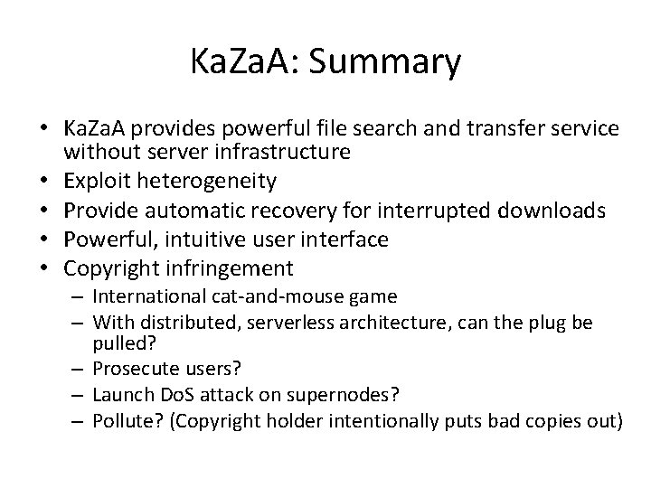 Ka. Za. A: Summary • Ka. Za. A provides powerful file search and transfer