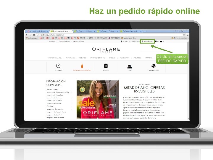 Haz un pedido rápido online Da clic en la opción PEDIDO RÁPIDO 