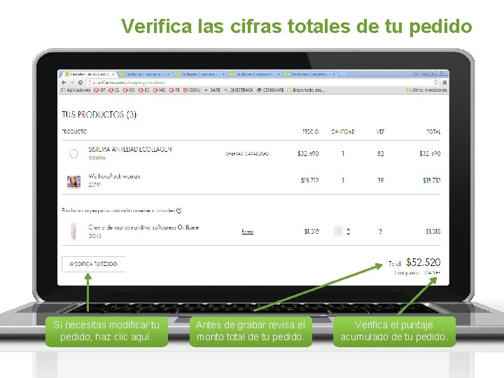 Verifica las cifras totales de tu pedido Si necesitas modificar tu pedido, haz clic