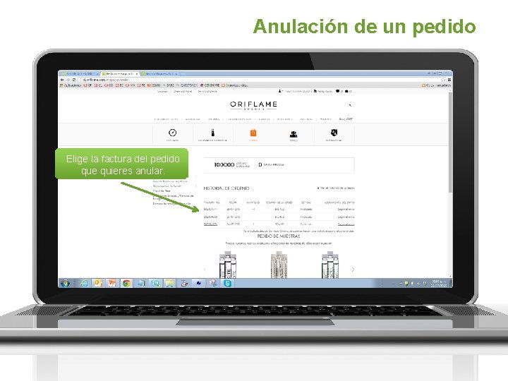 Anulación de un pedido Elige la factura del pedido que quieres anular. 
