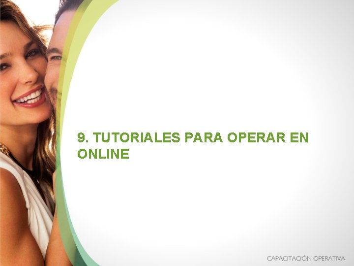 9. TUTORIALES PARA OPERAR EN ONLINE 