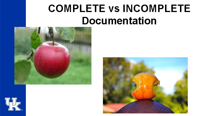 COMPLETE vs INCOMPLETE Documentation 