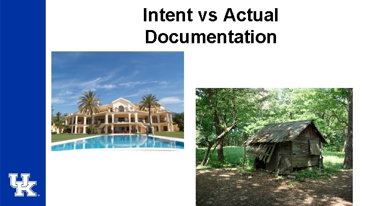 Intent vs Actual Documentation 