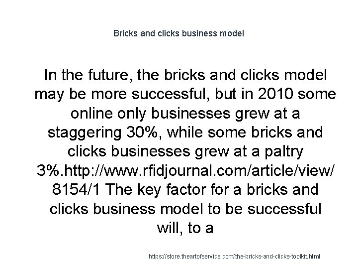 Bricks and clicks business model 1 In the future, the bricks and clicks model