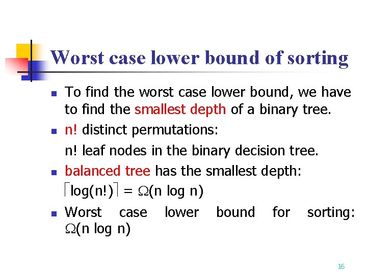 Worst case lower bound of sorting n n To find the worst case lower