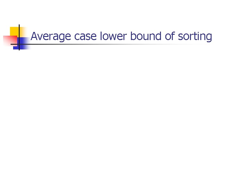 Average case lower bound of sorting 19 