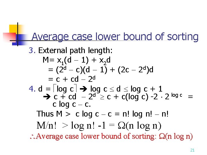 Average case lower bound of sorting 3. External path length: M= x 1(d 1)