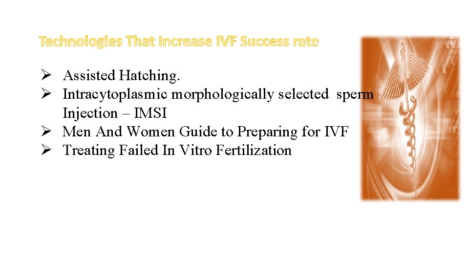  Assisted Hatching. Intracytoplasmic morphologically selected sperm Injection – IMSI Men And Women Guide