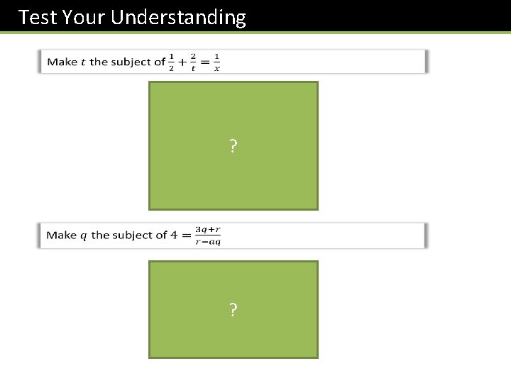 Test Your Understanding ? ? 