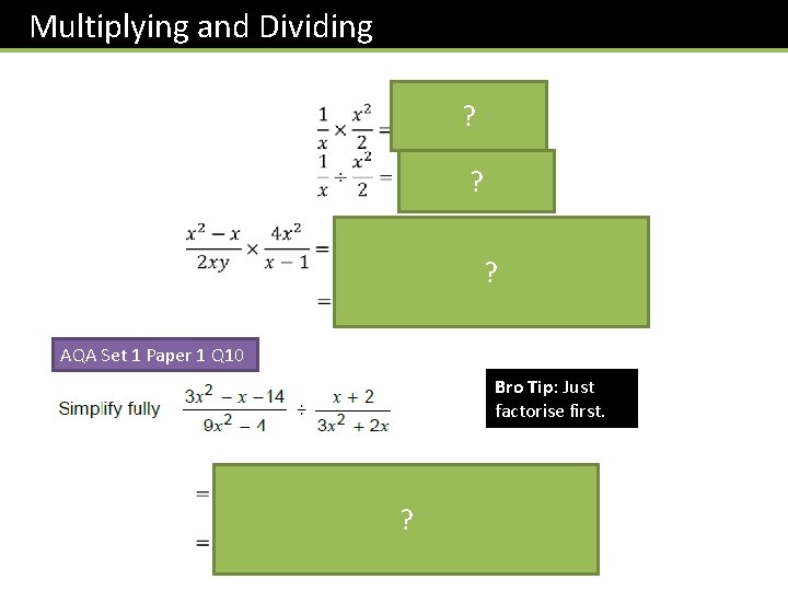 Multiplying and Dividing ? ? ? AQA Set 1 Paper 1 Q 10 Bro