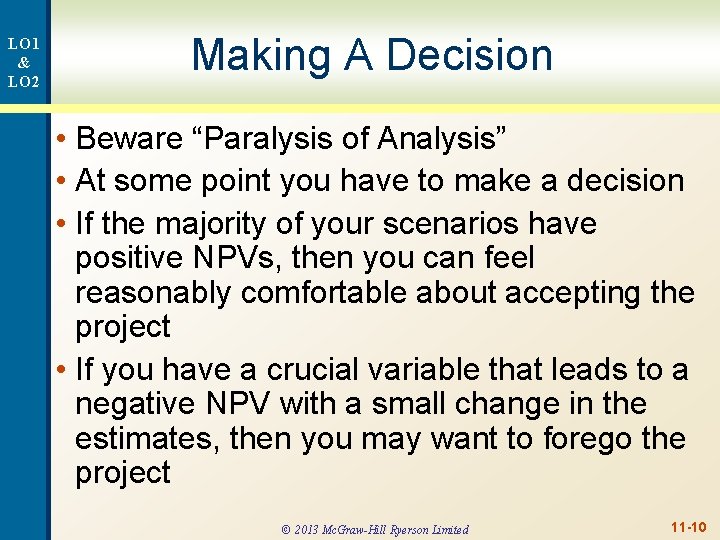 LO 1 & LO 2 Making A Decision • Beware “Paralysis of Analysis” •