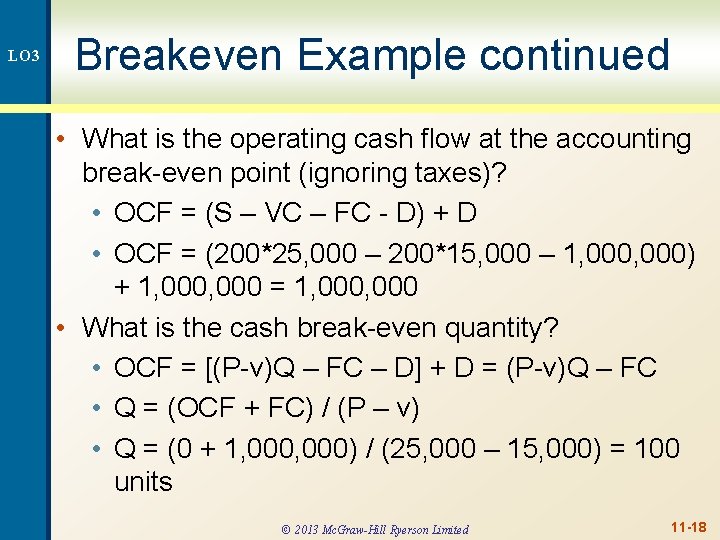 LO 3 Breakeven Example continued • What is the operating cash flow at the