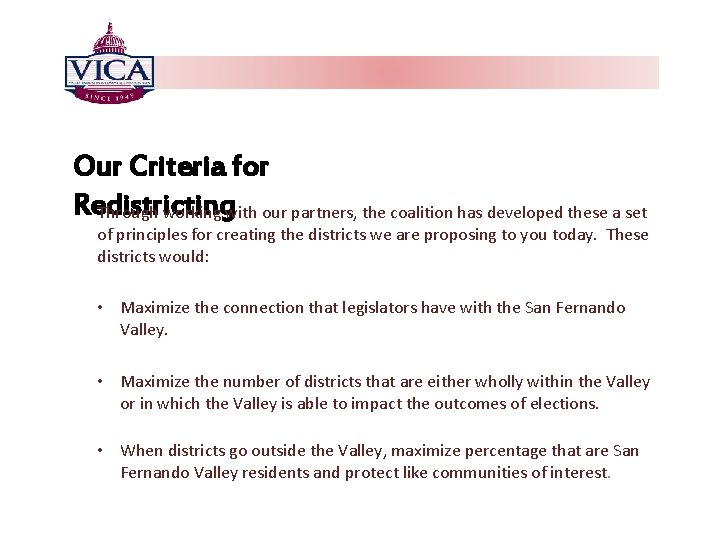 Our Criteria for Redistricting Through working with our partners, the coalition has developed these