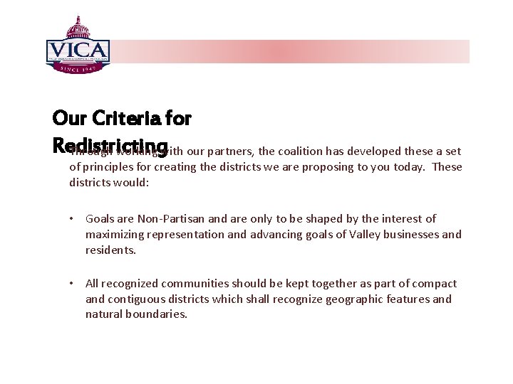 Our Criteria for Redistricting Through working with our partners, the coalition has developed these