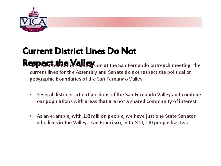 Current District Lines Do Not Respect the Valley As Presented to the Commission at