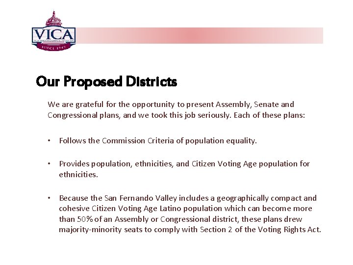 Our Proposed Districts We are grateful for the opportunity to present Assembly, Senate and