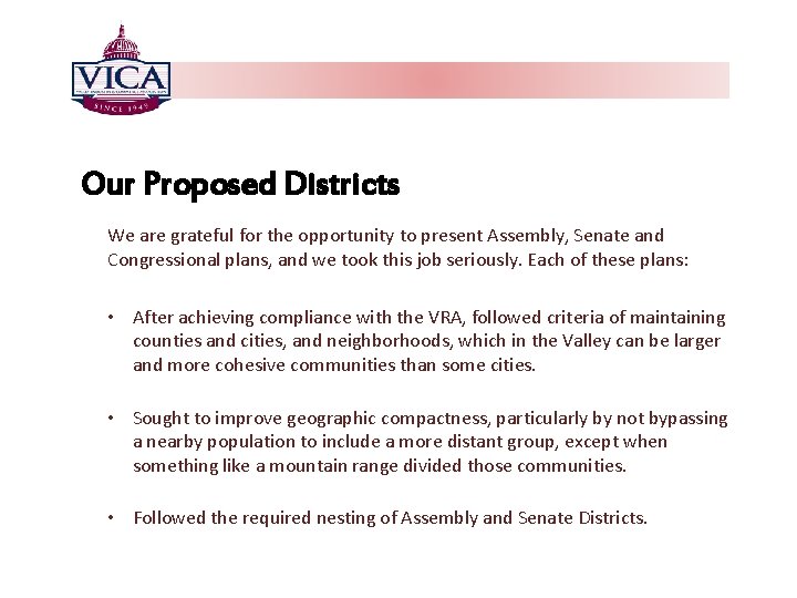 Our Proposed Districts We are grateful for the opportunity to present Assembly, Senate and