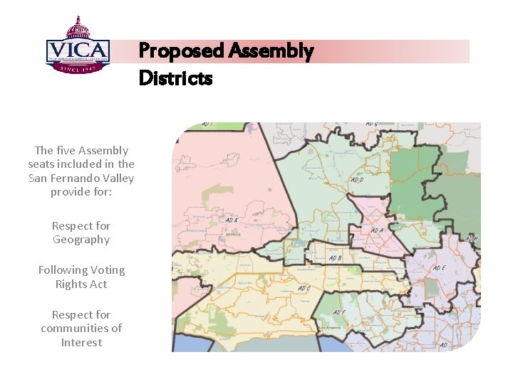 Proposed Assembly Districts The five Assembly seats included in the San Fernando Valley provide