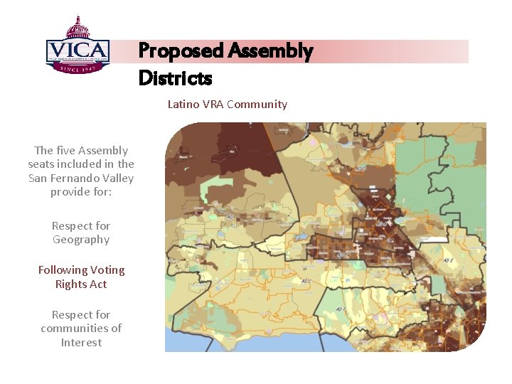 Proposed Assembly Districts Latino VRA Community The five Assembly seats included in the San
