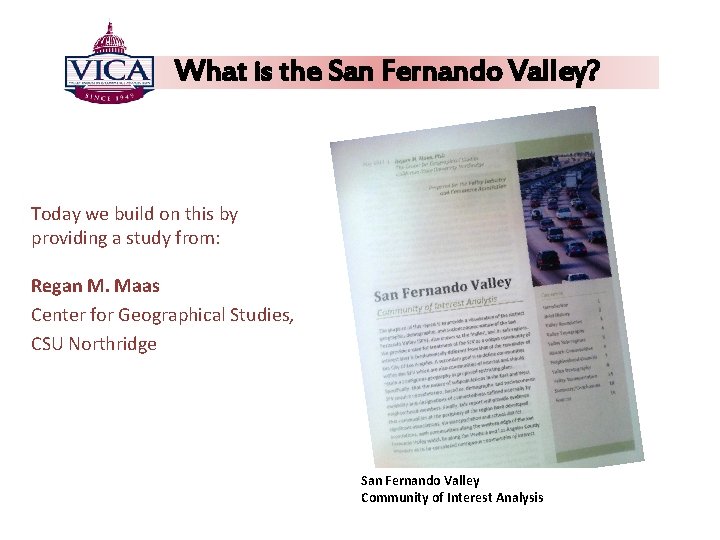 What is the San Fernando Valley? Today we build on this by providing a