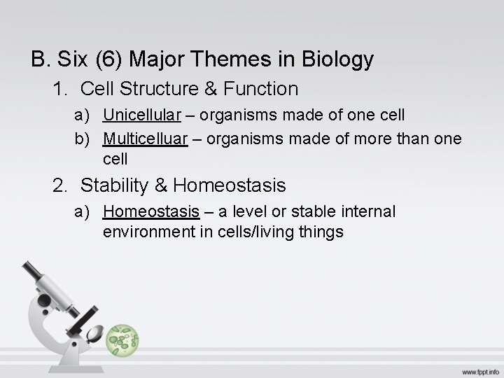 B. Six (6) Major Themes in Biology 1. Cell Structure & Function a) Unicellular