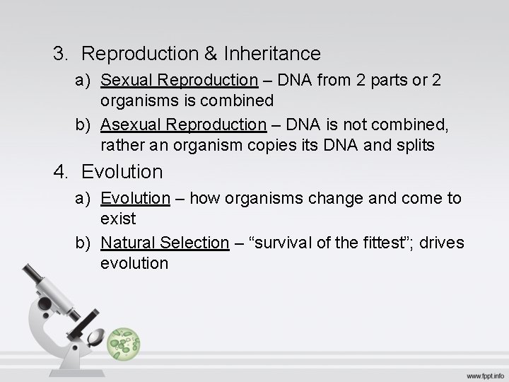 3. Reproduction & Inheritance a) Sexual Reproduction – DNA from 2 parts or 2
