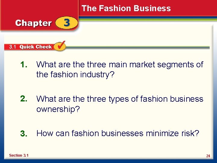 The Fashion Business 3. 1 1. What are three main market segments of the