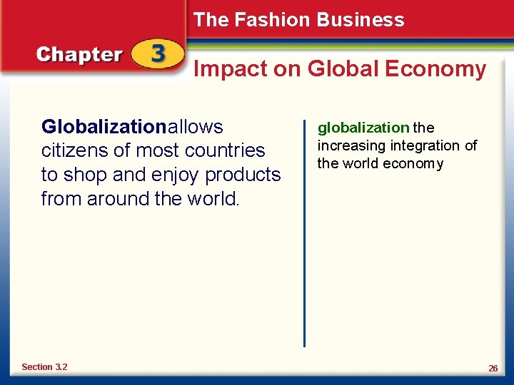 The Fashion Business Impact on Global Economy Globalization allows citizens of most countries to