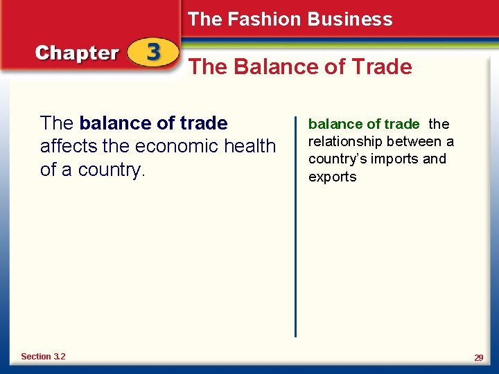 The Fashion Business The Balance of Trade The balance of trade affects the economic