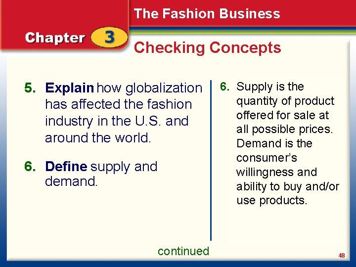 The Fashion Business Checking Concepts 5. Explain how globalization has affected the fashion industry
