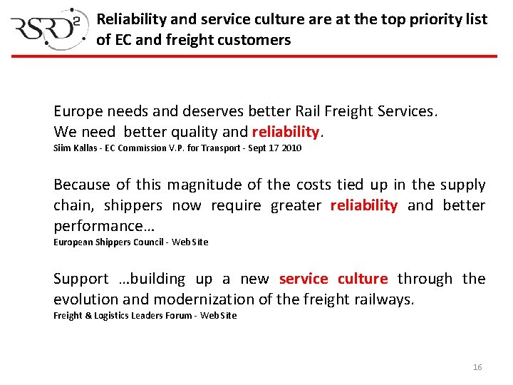 Reliability and service culture at the top priority list of EC and freight customers