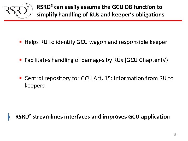 RSRD² can easily assume the GCU DB function to simplify handling of RUs and