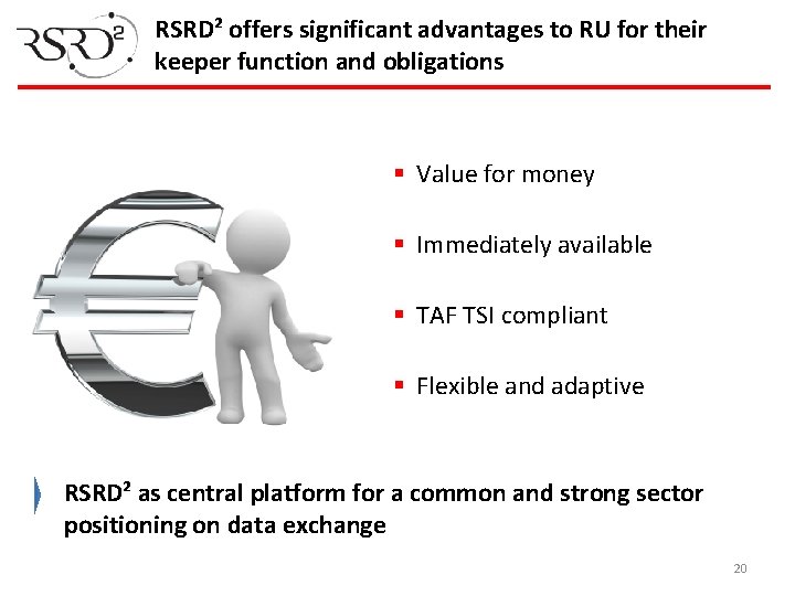 RSRD² offers significant advantages to RU for their keeper function and obligations § Value
