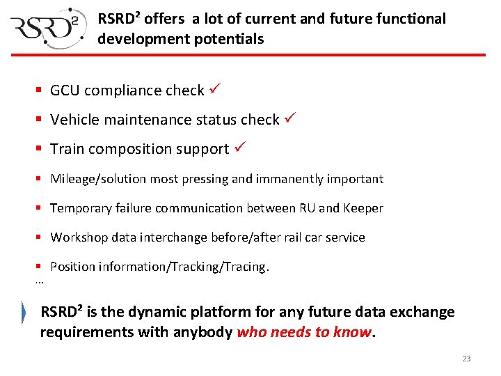 RSRD² offers a lot of current and future functional development potentials § GCU compliance