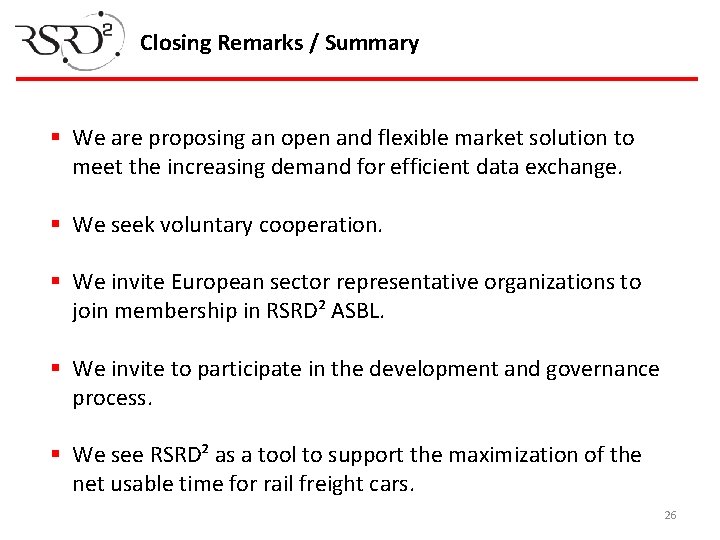 Closing Remarks / Summary § We are proposing an open and flexible market solution