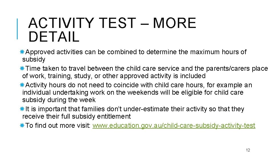 ACTIVITY TEST – MORE DETAIL Approved activities can be combined to determine the maximum