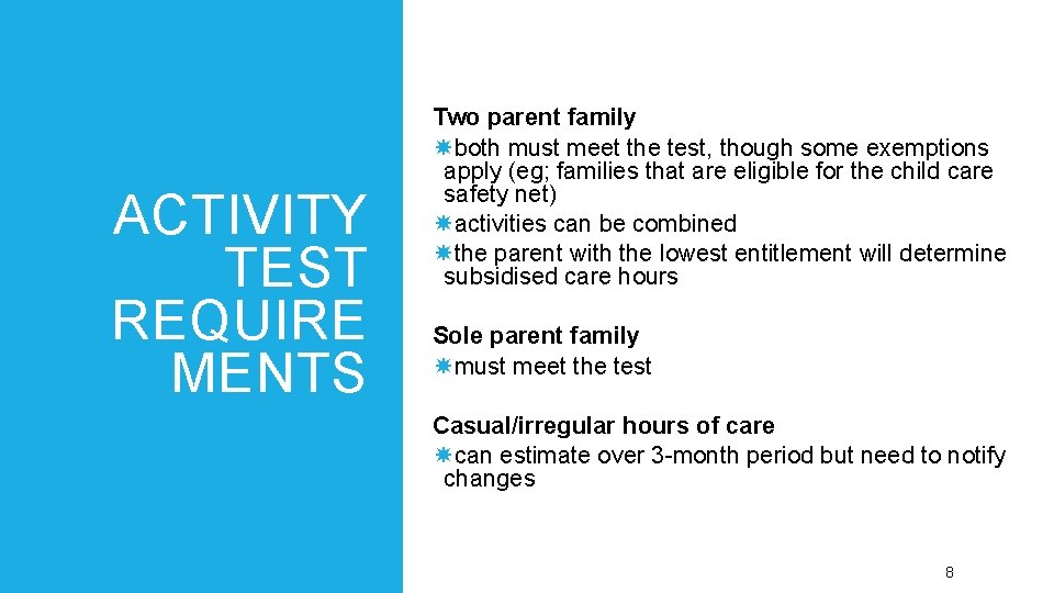 ACTIVITY TEST REQUIRE MENTS Two parent family both must meet the test, though some