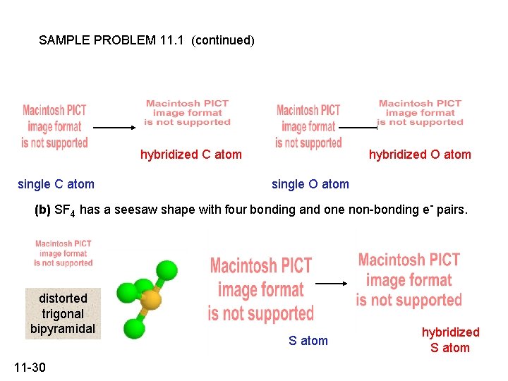 SAMPLE PROBLEM 11. 1 (continued) hybridized C atom single C atom hybridized O atom