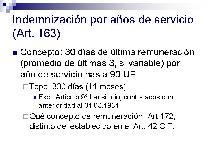 Indemnización por años de servicio (Art. 163) n Concepto: 30 días de última remuneración