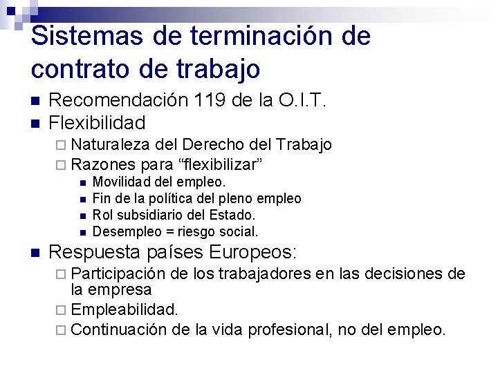 Sistemas de terminación de contrato de trabajo n n Recomendación 119 de la O.