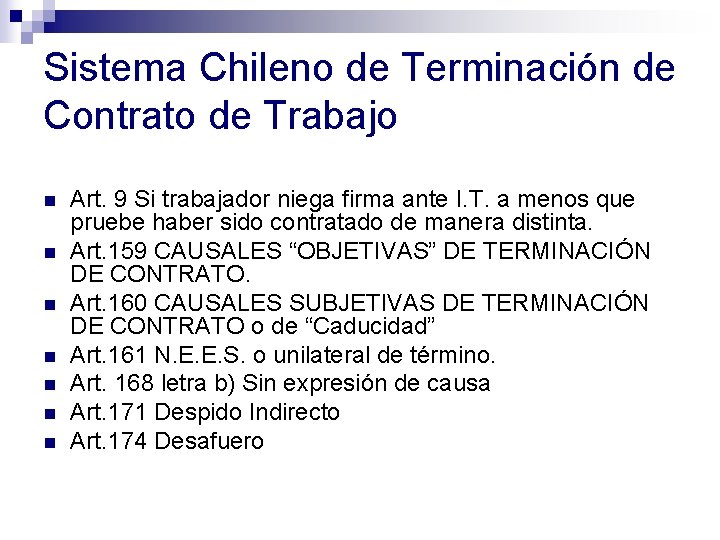 Sistema Chileno de Terminación de Contrato de Trabajo n n n n Art. 9