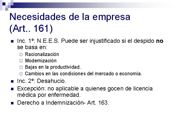 Necesidades de la empresa (Art. . 161) n Inc. 1º: N. E. E. S.