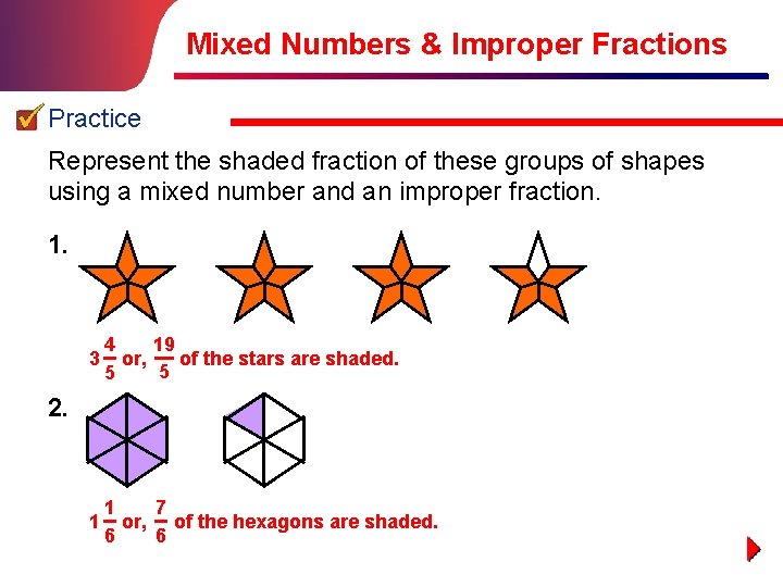 Mixed Numbers & Improper Fractions Practice Represent the shaded fraction of these groups of