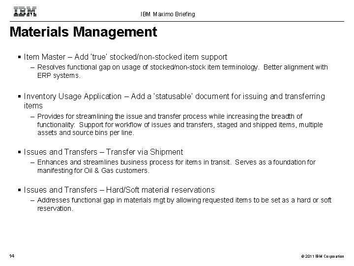 IBM Maximo Briefing Materials Management Item Master – Add ‘true’ stocked/non-stocked item support –