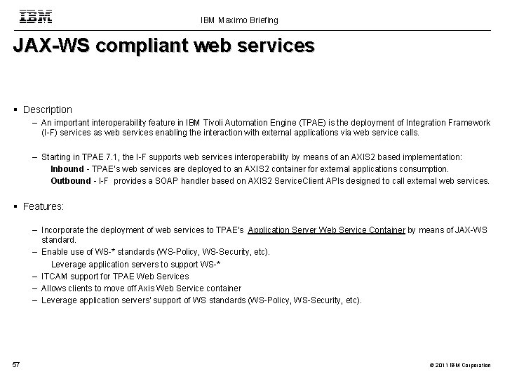 IBM Maximo Briefing JAX-WS compliant web services Description – An important interoperability feature in