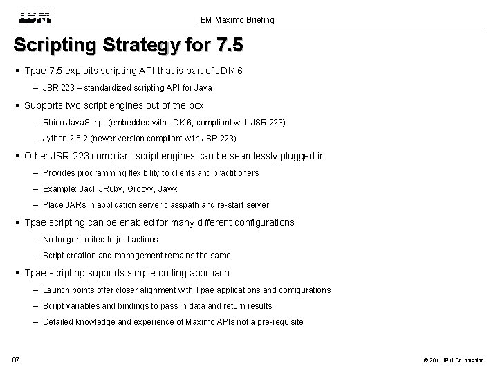IBM Maximo Briefing Scripting Strategy for 7. 5 Tpae 7. 5 exploits scripting API
