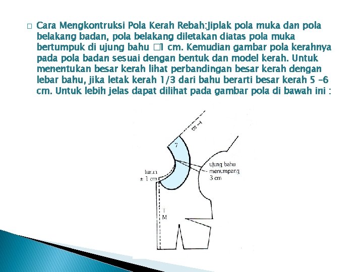 � Cara Mengkontruksi Pola Kerah Rebah: Jiplak pola muka dan pola belakang badan, pola