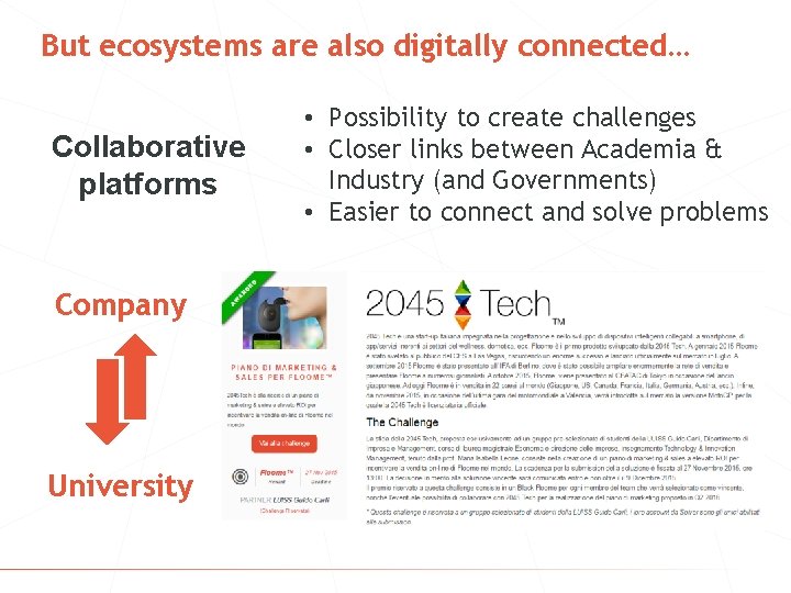 But ecosystems are also digitally connected… Collaborative platforms Company University © 2016 Innoventually •