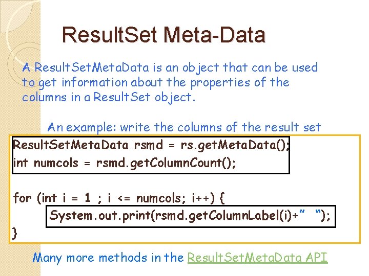 Result. Set Meta-Data A Result. Set. Meta. Data is an object that can be