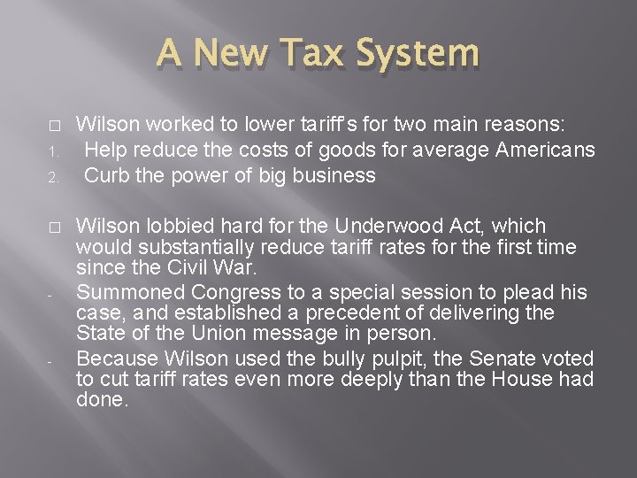 A New Tax System � 1. 2. � - - Wilson worked to lower